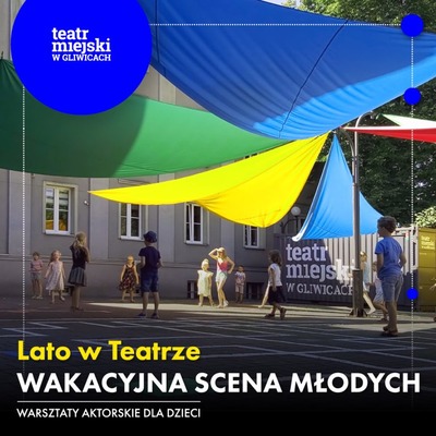 WAKACYJNA SCENA MŁODYCH – WARSZTATY AKTORSKIE